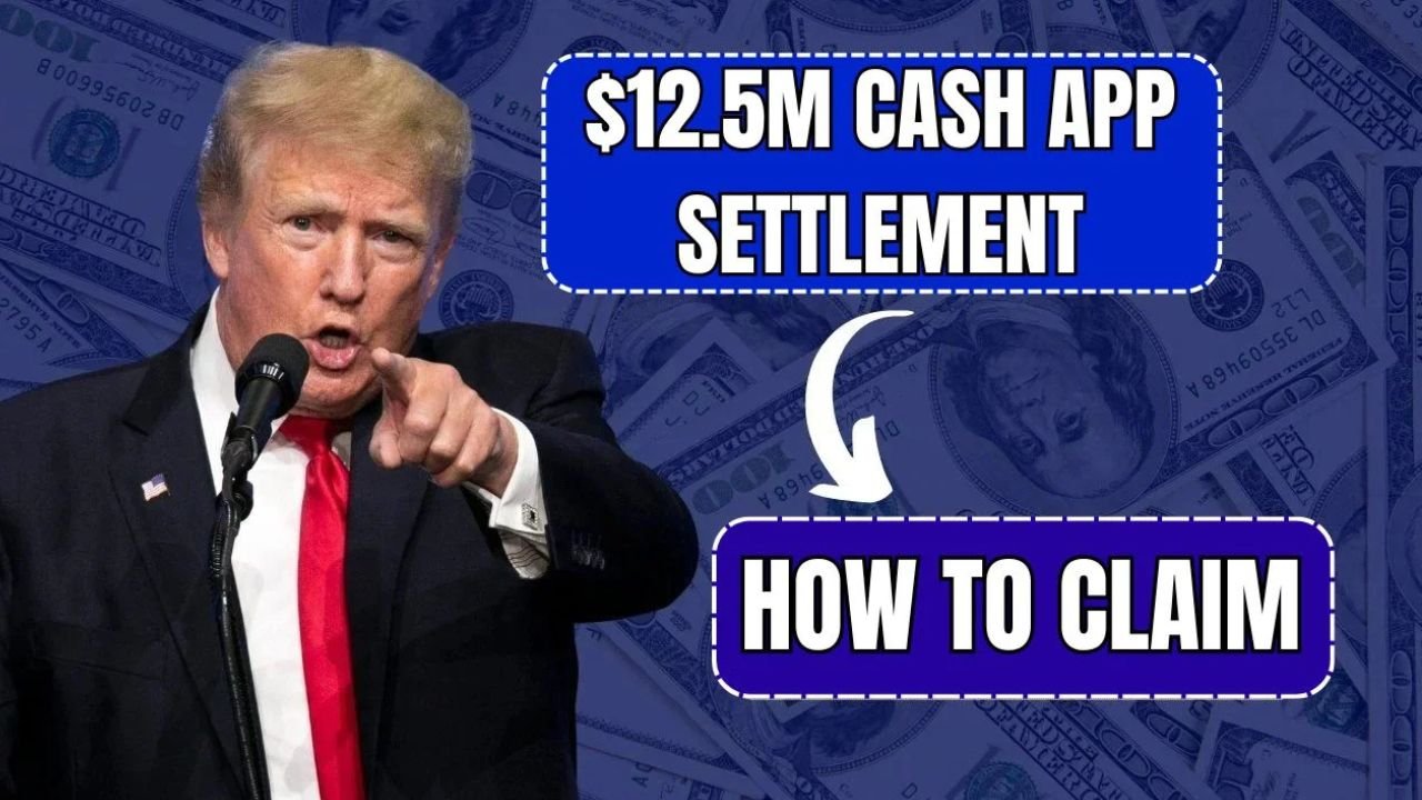 $12.5M Cash App Settlement How to Claim Your Share and Key Dates to Know