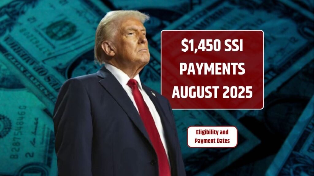 $1,450 SSI Payments in August 2025 Eligibility, Payment Dates, and What You Need to Know (5)