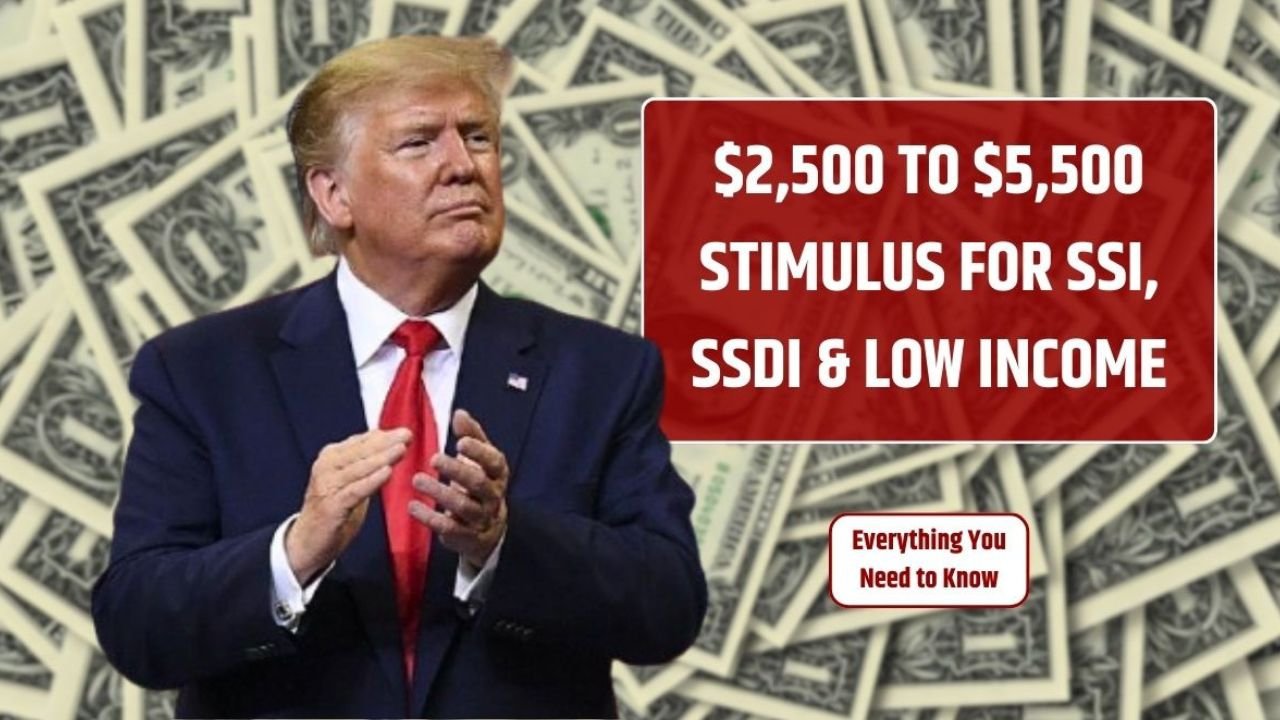$2,500 to $5,500 Stimulus Check for SSI, SSDI, and Low-Income Earners in 2025 Fact or Fiction