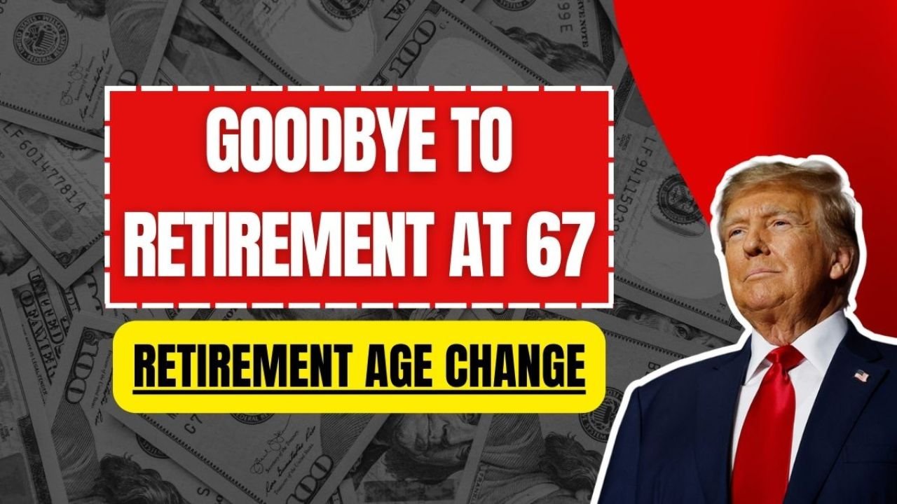 Goodbye to Retirement at 65 Why the Social Security Retirement Age Is Changing in 2025
